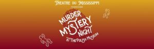 Graphic for Theatre du Mississippi Murder Mystery at the Polish Museum.