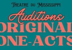 Graphic for Theatre du Mississippi Original One-Acts Auditions.