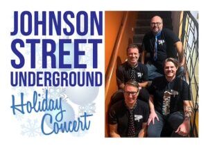 Graphic and photo for Johnson Street Underground holiday concert at WAC.