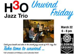 Graphic for Unwind Friday with H3O Jazz.