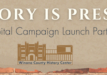 Banner for History is Present capital campaign launch party.