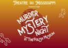 Graphic for Theatre du Mississippi Murder Mystery at the Polish Museum.